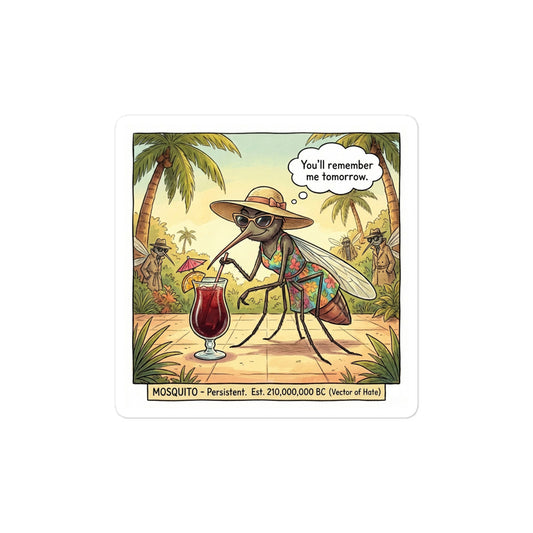 Mosquito sticker with vintage style art and text "You'll Remember Me Tomorrow" - Bug Zoo Inc