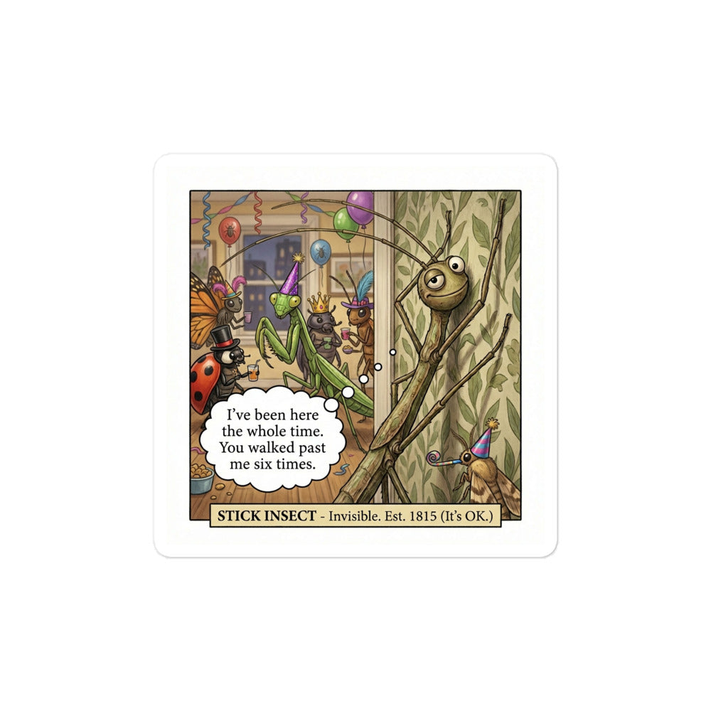 Stick Insect Sticker with camouflage design and text "I've Been Here the Whole Time" - Bug Zoo Inc